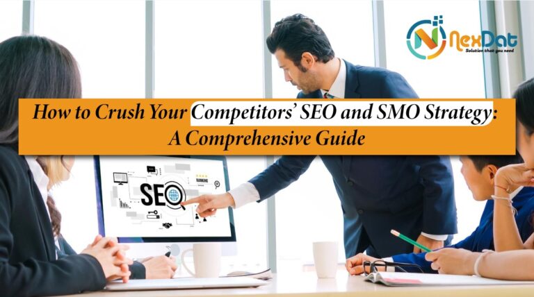 How to Crush Your Competitors’ SEO and SMO Strategy A Comprehensive Guide